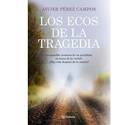 Los ecos de la tragedia (Planeta)