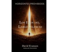 Los Ecos del Largo Silencio (Horizontes Prohibidos)