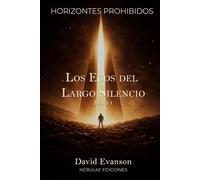 Los Ecos del Largo Silencio (Horizontes Prohibidos)