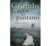 Los ecos del pantano: La arqueóloga forense Ruth Galloway en su primer caso (MAEVA noir)