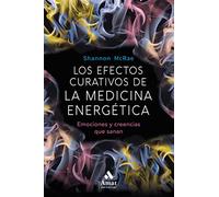 Los Efectos Curativos De La Medicina Energetica