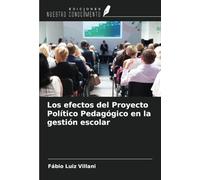 Los efectos del Proyecto Político Pedagógico en la gestión escolar