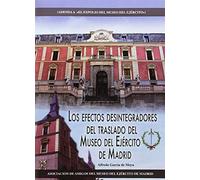 Los efectos desintegradores del traslado del museo del ejército de Madrid (HISTORIA)