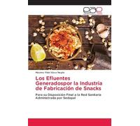 Los Efluentes Generadospor la Industria de Fabricación de Snacks: Para su Disposición Final a la Red SanitariaAdministrada por Sedapal