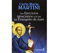 LOS EJERCICIOS IGNACIANOS A LA LUZ DEL EVANGELIO DE JUAN: 327 (El Pozo de Siquén)