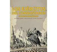 Los ejércitos del Conquistador: Edición especial Blanco y negro (CLÁSICOS)