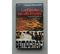 Los ejércitos ... más allá del golpe (Colección Documento)