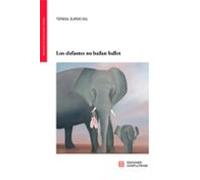 Los Elefantes No Bailan Ballet