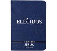Los Elegidos: 40 días con Jesús: 40 días con Jesús