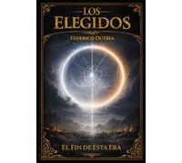 Los elegidos: El fin de esta era: 5