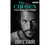Los elegidos - Te he llamado por tu nombre: Basada En La Primera Temporada De La Aclamada (Chosen)