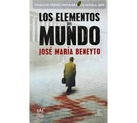 Los elementos del mundo (ESPASA NARRATIVA)