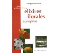 Los elixires florales europeos (SALUD Y VIDA NATURAL)