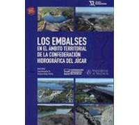 Los embalses en el ámbito territorial de la confederación hidrográfica del Júcar
