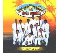 Los Emigrantes - Le Pido a Dios