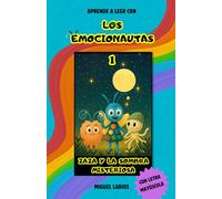 Los Emocionautas: Zaza y la sombra misteriosa: Explora el miedo como nunca antes: Una historia divertida con actividades para aprender a entenderlo, sentirlo y superarlo.