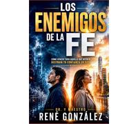 LOS ENEMIGOS DE LA FE: Cómo vencer todo aquello que intenta destruir tu confianza en Dios: 25 (Colección Palabra Viva)