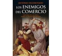 Los enemigos del comercio I: Historia de las ideas sobre la propiedad privada