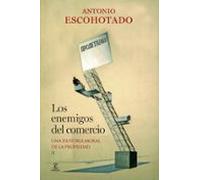 Los Enemigos Del Comercio Ii: Historia Moral De La Propiedad Ii