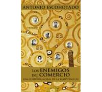 Los Enemigos Del Comercio Iii: Una Historia Moral De La Propiedad