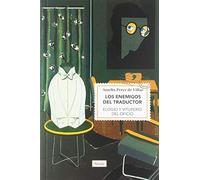 Los enemigos del traductor: Elogio y vituperio del oficio: 31 (Singladuras)