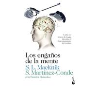 Los engaños de la mente: Cómo los trucos de magia desvelan el funcionamiento del cerebro (Divulgación)