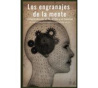 Los engranajes de la mente: Comprendiendo el Yo, el Ello y el Superyó | Un viaje psicoanalítico hacia el conocimiento del ser.