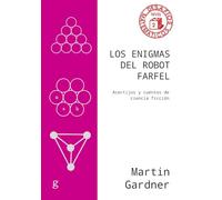 Los enigmas del robot Farfel; Acertijos y cuentos de ciencia ficción: 040871 (Desafíos Matemáticos)