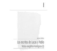 Los Escritos De Lucas Y Pablo: Notas Exegetico-teologicas (i)
