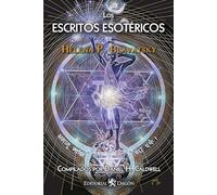 Los Escritos Esotéricos de Helena P. Blavatsky: 1 (Línea editorial HP Blavatsky)