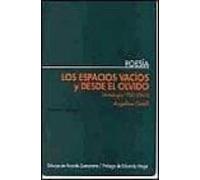 Los Espacios Vacios Y Desde El Olvido: Antologia 1950-2000