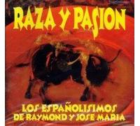 Los Espanolisimos - Raza Y Pasion