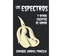 Los espectros y otros cuentos de humor: 4 (Cuentos Absurdos de Jardiel Poncela)