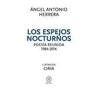 Los espejos nocturnos. Poesía reunida, 1984-2014: 34 (Fuera de Colección)