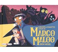 Los espeluznantes casos de Margo Maloo: Quizá algún día necesites a una mediadora de monstruos. ¡Te presentamos a la mejor! (Novela gráfica)