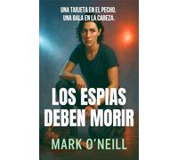 Los Espías Deben Morir: Thriller de espionaje: agentes secretos, operaciones encubiertas y la sombra de SMERSH (Division 89)