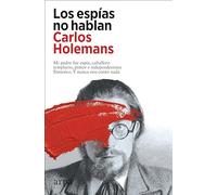 Los espías no hablan (Biografía)