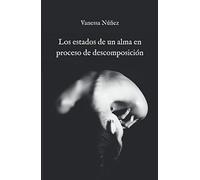 Los estados de un alma en proceso de descomposición