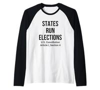 Los Estados organizan Elecciones Constitución Artículo I Derechos del votante Camiseta Manga Raglan