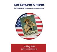 Los Estados Unidos: La República con vocación de Imperio (Horizontes de la Historia)