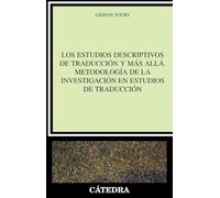 Los Estudios Descriptivos De Traduccion Y Mas Alla. Metodologia D E La