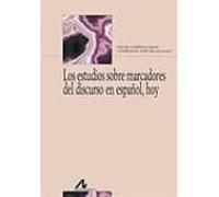 los estudios sobre marcadores del discurso en españa