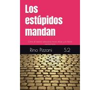 Los estúpidos mandan: Cómo el sistema selecciona hacia abajo y lo llama meritocracia (EL CONSCIENTE ROBADO)