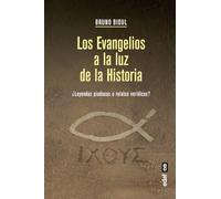 Los EVANGELIOS A La Luz De La Historia: ¿Leyendas piadosas o relatos verídicos? (Clío crónicas de la historia)