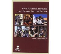 Los Evangelios Apócrifos en la Semana Santa de Sevilla