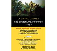 Los Evangelios Apocrifos Tomo 3, Coleccion La Critica Literaria Por El Celebre Critico Literario Juan Bautista Bergua, Ediciones Ibericas