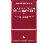 Los Evangelios de la infancia. IV: Nacimiento e infancia de Jesús en San Mateo: 4 (NORMAL)