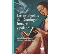 Los Evangelios Del Domingo: Imagen Y Palabra