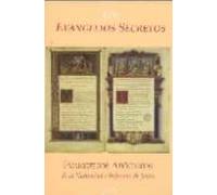 Los Evangelios Secretos: Evangelios Apocrifos De La Natividad E I Nfan