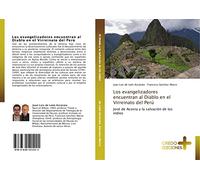 Los evangelizadores encuentran al Diablo en el Virreinato del Perú: José de Acosta y la salvación de los indios